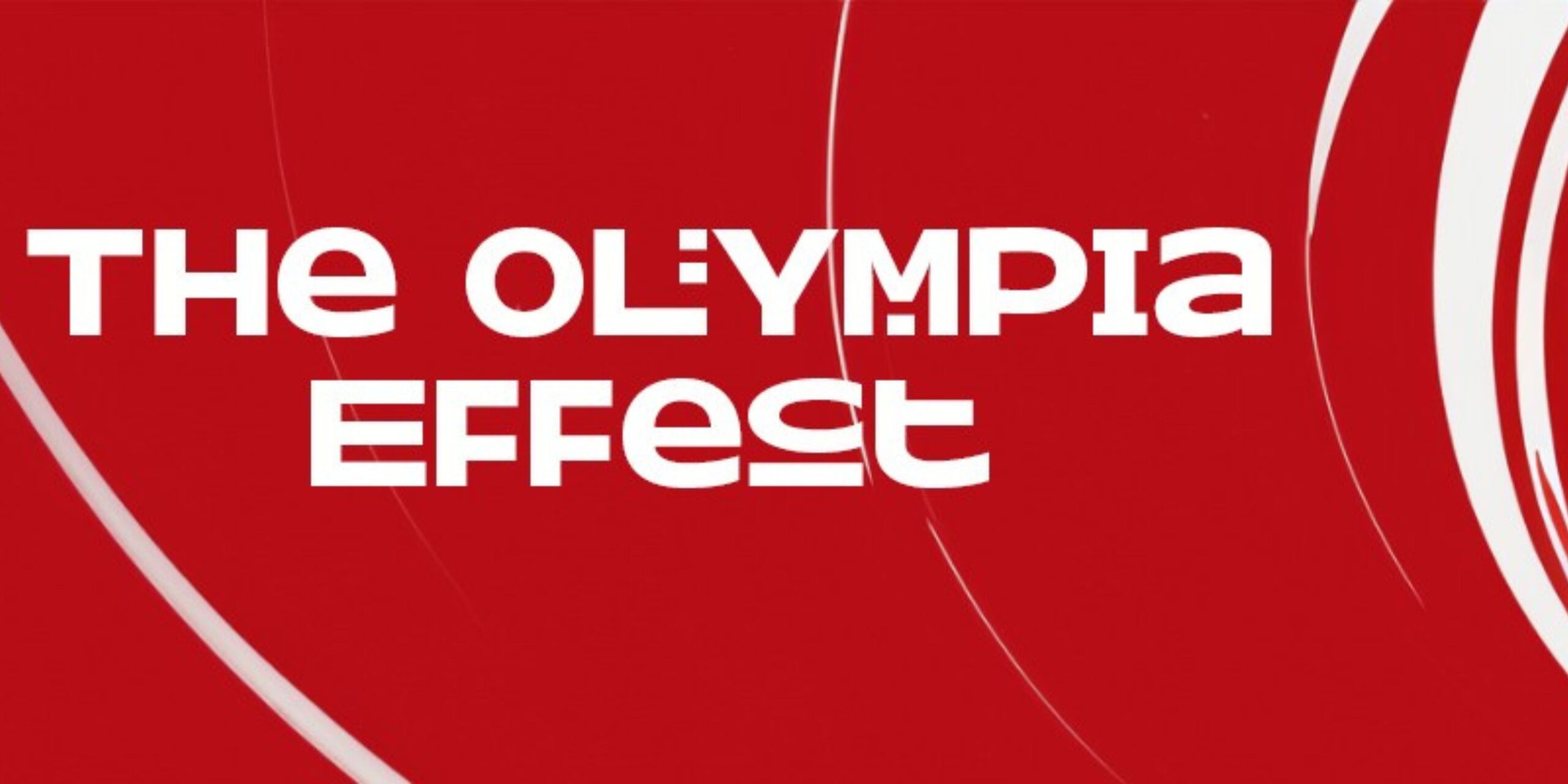 The Olympia Effect